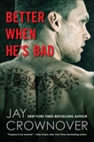 Better When He's Bad: A Welcome to the Point Novel, Crownover, Jay