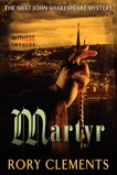 Martyr: The First John Shakespeare Mystery, Clements, Rory