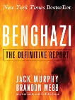 Benghazi: The Definitive Report, Webb, Brandon & Murphy, Jack