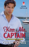 Kiss Me, Captain: A French Kiss Novel, Jones, Gwen