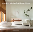 150 Best Minimalist House Ideas, Sanchez, Alex