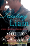 Trusting Liam: A Taking Chances and Forgiving Lies Novel, McAdams, Molly