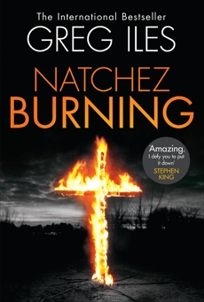 Natchez Burning: A Novel, Iles, Greg