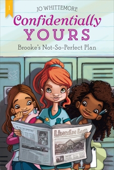 Confidentially Yours #1: Brooke's Not-So-Perfect Plan, Whittemore, Jo