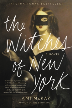 The Witches of New York: A Novel, McKay, Ami