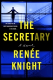 The Secretary: A Novel, Knight, Renée