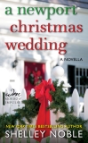 A Newport Christmas Wedding: A Novella, Noble, Shelley