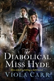 The Diabolical Miss Hyde: An Electric Empire Novel, Carr, Viola