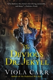 The Devious Dr. Jekyll: An Electric Empire Novel, Carr, Viola