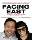 Facing East: Ancient Health and Beauty Secrets for the Modern Age, Yang, Jingduan & Kamali, Norma