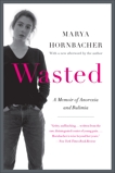 Wasted Updated Edition: A Memoir of Anorexia and Bulimia, Hornbacher, Marya