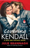 Covering Kendall: A Love and Football Novel, Brannagh, Julie