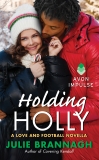 Holding Holly: A Love and Football Novella, Brannagh, Julie