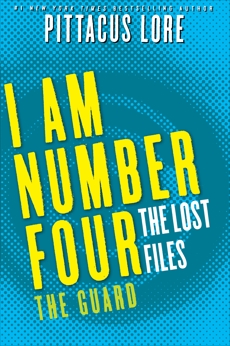 I Am Number Four: The Lost Files: The Guard, Lore, Pittacus