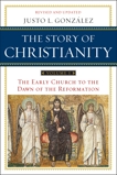 The Story of Christianity: Volume 1: The Early Church to the Dawn of the Reformation, Gonzalez, Justo L.