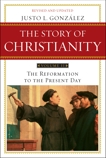 The Story of Christianity: Volume 2: The Reformation to the Present Day, Gonzalez, Justo L.