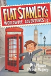 Flat Stanley's Worldwide Adventures #14: On a Mission for Her Majesty, Brown, Jeff