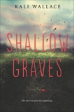 Shallow Graves, Wallace, Kali