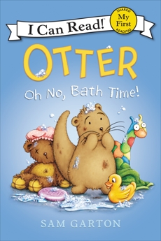 Otter: Oh No, Bath Time!, Garton, Sam