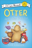 Otter: Hello, Sea Friends!, Garton, Sam