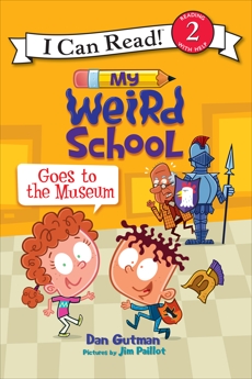 My Weird School Goes to the Museum, Gutman, Dan