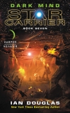 Dark Mind: Star Carrier: Book Seven, Douglas, Ian