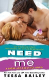 Need Me: A Broke and Beautiful Novel, Bailey, Tessa