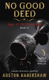 No Good Deed: Saga of the Redeemed: Book II, Habershaw, Auston