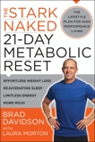 The Stark Naked 21-Day Metabolic Reset: Effortless Weight Loss, Rejuvenating Sleep, Limitless Energy, More Mojo, Davidson, Brad