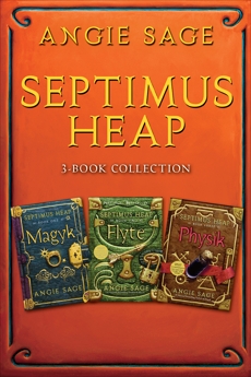 Septimus Heap 3-Book Collection: Book One: Magyk, Book Two: Flyte, Book Three: Physik, Sage, Angie