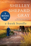 The Days of Redemption: Daybreak, Ray of Light, and Eventide, Gray, Shelley Shepard