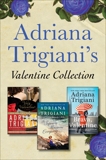 Adriana Trigiani's Valentine Collection: Very Valentine, Brava, Valentine, and The Supreme Macaroni Company, Trigiani, Adriana