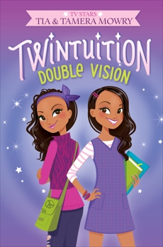 Twintuition: Double Vision, Mowry, Tia & Mowry, Tamera