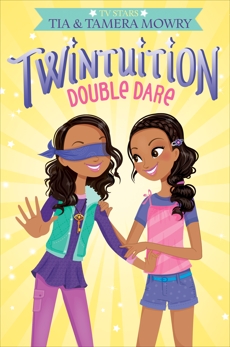 Twintuition: Double Dare, Mowry, Tia & Mowry, Tamera
