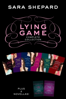 Lying Game Complete Collection: The Lying Game; Never Have I Ever; Two Truths and a Lie; Hide and Seek; Cross My Heart, Hope to Die; Seven Minutes in Heaven; First Lie; Truth Lies, Shepard, Sara