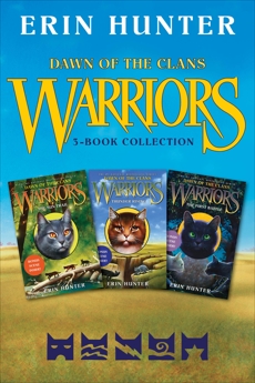 Warriors: Dawn of the Clans 3-Book Collection: The Sun Trail, Thunder Rising, The First Battle, Hunter, Erin