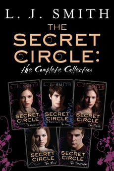 The Secret Circle: The Complete Collection: The Initiation and The Captive Part I, The Captive Part II and The Power, The Divide, The Hunt, The Temptation, Smith, L. J.