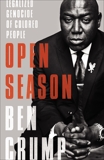 Open Season: Legalized Genocide of Colored People, Crump, Ben