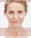 The Longevity Book: The Science of Aging, the Biology of Strength, and the Privilege of Time, Bark, Sandra & Diaz, Cameron