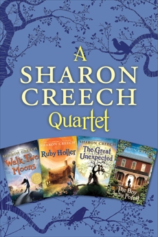 Sharon Creech 4-Book Collection: Walk Two Moons, Ruby Holler, The Great Unexpected, The Boy on the Porch, Creech, Sharon