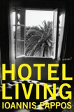 Hotel Living: A Novel, Pappos, Ioannis