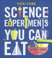 Science Experiments You Can Eat, Cobb, Vicki
