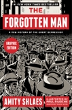 The Forgotten Man Graphic Edition: A New History of the Great Depression, Shlaes, Amity