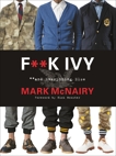 F--k Ivy and Everything Else, McNairy, Mark