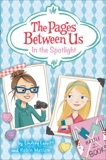 The Pages Between Us: In the Spotlight, Mellom, Robin & Leavitt, Lindsey