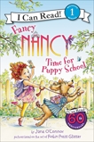 Fancy Nancy: Time for Puppy School, O'Connor, Jane