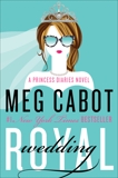 Royal Wedding: A Princess Diaries Novel, Cabot, Meg