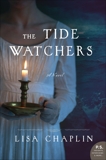 The Tide Watchers: A Novel, Chaplin, Lisa