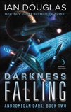 Darkness Falling: Andromedan Dark: Book Two, Douglas, Ian