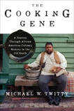 The Cooking Gene: A Journey Through African American Culinary History in the Old South, Twitty, Michael W.